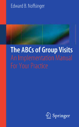 The ABCs of Group Visits: An Implementation Manual For Your Practice