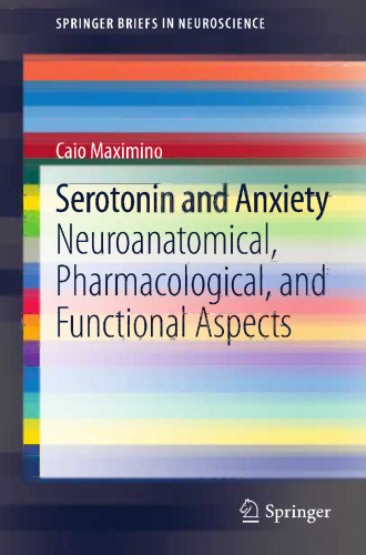 Serotonin and Anxiety: Neuroanatomical, Pharmacological, and Functional Aspects