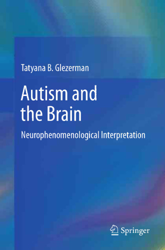 Autism and the Brain: Neurophenomenological Interpretation