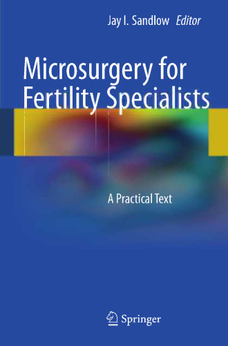Microsurgery for Fertility Specialists: A Practical Text