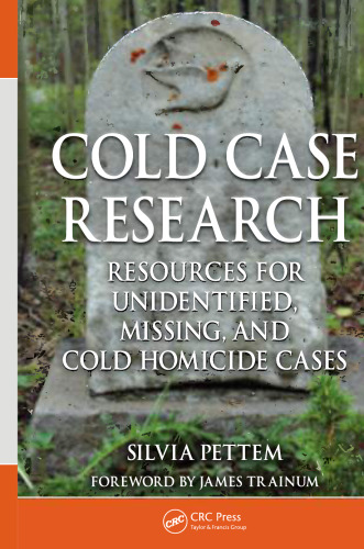 Cold case research : resources for unidentified, missing, and cold homicide cases