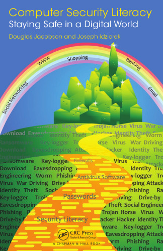 Computer security literacy : staying safe in a digital world