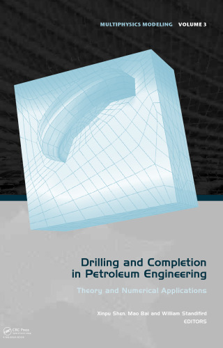 Drilling and completion in petroleum engineering : theory and numerical applications