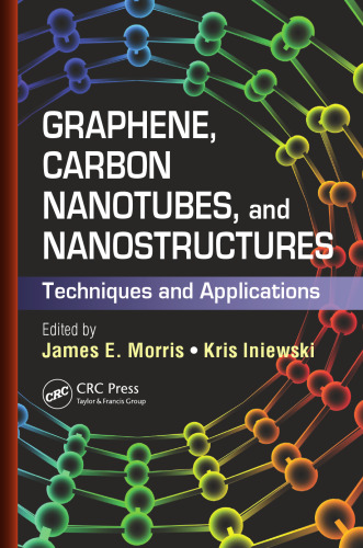 Graphene, carbon nanotubes, and nanostructures : techniques and applications