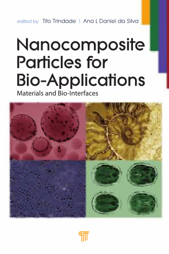 Nanocomposite particles for bio-applications : materials and bio-interfaces