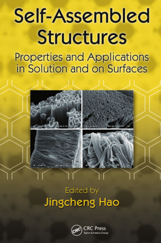 Self-assembled structures : properties and applications in solution and on surfaces