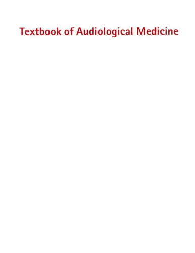 Textbook of audiological medicine : clinical aspects of hearing and balance