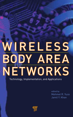 Wireless body area networks : technology, implementation, and applications