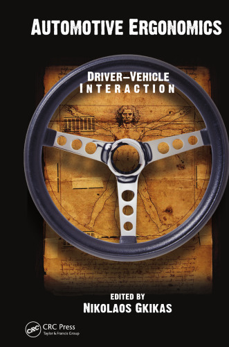 Automotive Ergonomics: Driver-Vehicle Interaction