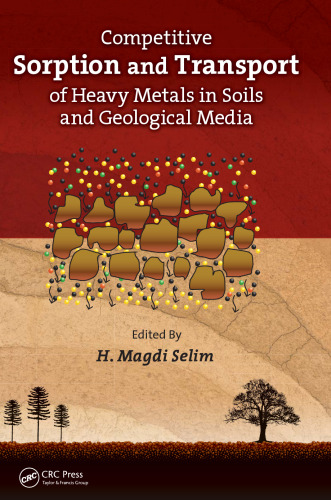 Competitive sorption and transport of heavy metals in soils and geological media