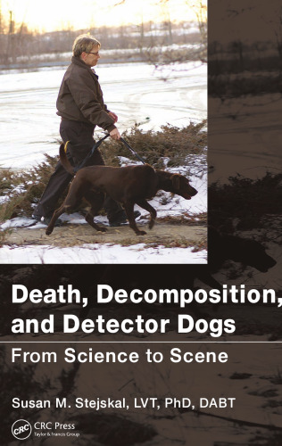 Death, decomposition, and detection dogs : from science to scene
