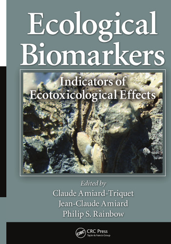 Ecological biomarkers : indicators of ecotoxicological effects