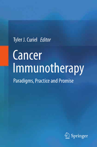 Cancer Immunotherapy: Paradigms, Practice and Promise