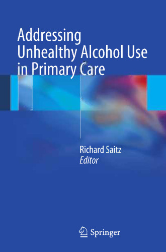 Addressing Unhealthy Alcohol Use in Primary Care