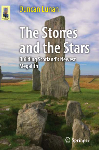 The Stones and the Stars: Building Scotland's Newest Megalith