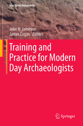 Training and Practice for Modern Day Archaeologists