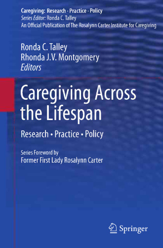 Caregiving Across the Lifespan: Research • Practice • Policy