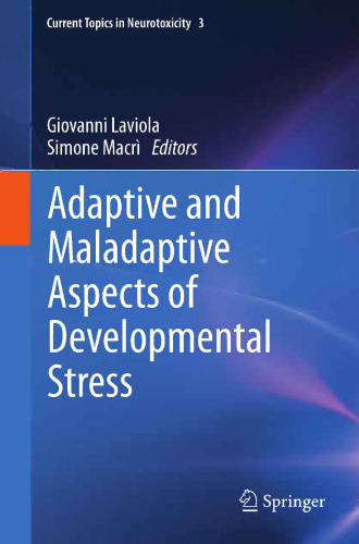 Adaptive and Maladaptive Aspects of Developmental Stress