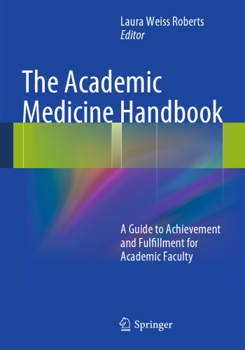 The Academic Medicine Handbook: A Guide to Achievement and Fulfillment for Academic Faculty