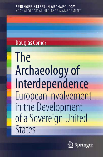 The Archaeology of Interdependence: European Involvement in the Development of a Sovereign United States