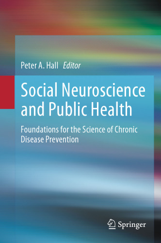Social Neuroscience and Public Health: Foundations for the Science of Chronic Disease Prevention