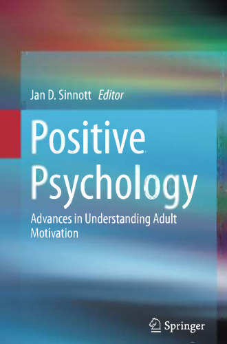 Positive Psychology: Advances in Understanding Adult Motivation