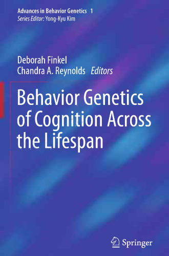 Behavior Genetics of Cognition Across the Lifespan