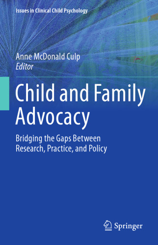 Child and Family Advocacy: Bridging the Gaps Between Research, Practice, and Policy