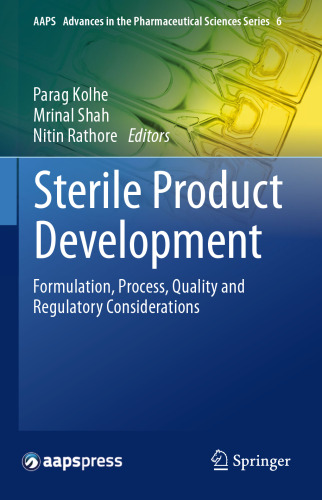 Sterile Product Development: Formulation, Process, Quality and Regulatory Considerations