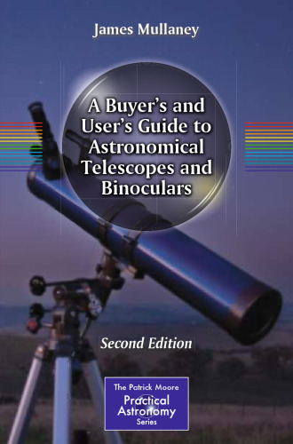 A Buyer's and User's Guide to Astronomical Telescopes and Binoculars