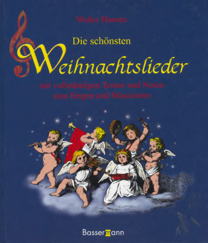 Die schönsten Weihnachtslieder. Mit vollständigen Texten und Noten zum Singen und Musizieren