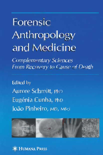 Forensic Anthropology and Medicine: Complementary Sciences From Recovery to Cause of Death