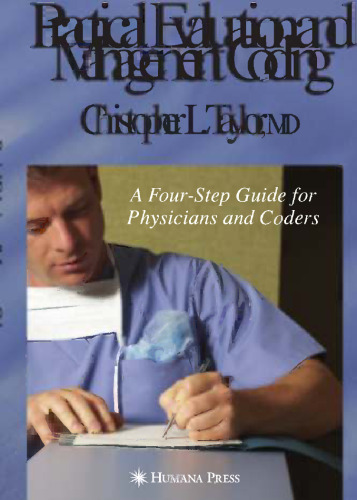 Practical Evaluation and Management Coding: A Four-Step Guide for Physicians and Coders