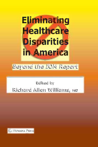 Eliminating Healthcare Disparities in America: Beyond the IOM Report