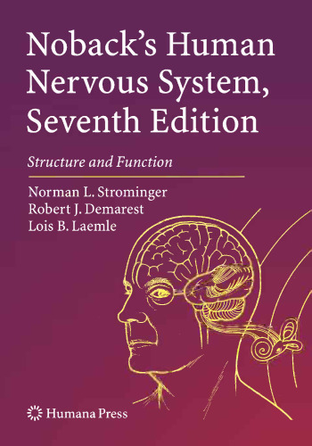 Noback's Human Nervous System, Seventh Edition: Structure and Function