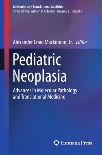 Pediatric Neoplasia: Advances in Molecular Pathology and Translational Medicine