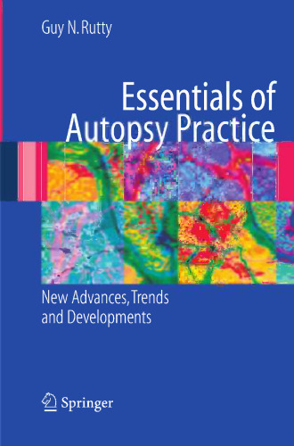 Essentials of Autopsy Practice: Topical developments, trends and advances