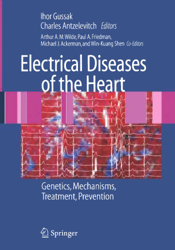 Electrical Diseases of the Heart: Genetics, Mechanisms, Treatment, Prevention