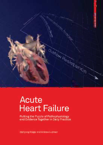 Acute Heart Failure: Putting the Puzzle of Pathophysiology and Evidence Together in Daily Practice