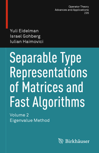 Separable Type Representations of Matrices and Fast Algorithms: Volume 2 Eigenvalue Method
