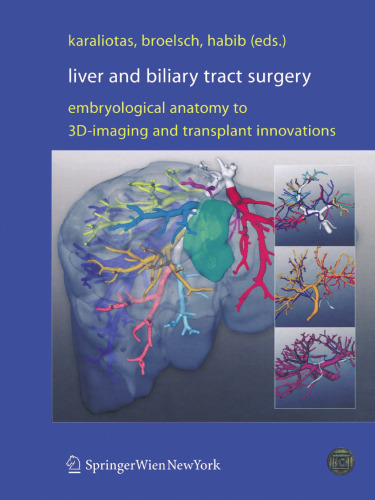 Liver and Biliary Tract Surgery: Embryological Anatomy to 3D-Imaging and Transplant Innovations