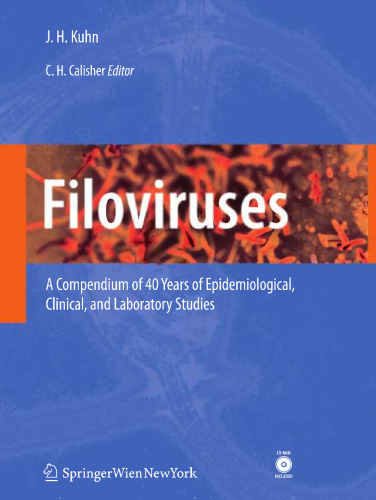 Filoviruses: A Compendium of 40 Years of Epidemiological, Clinical, and Laboratory Studies