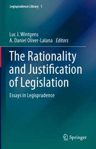 The Rationality and Justification of Legislation: Essays in Legisprudence