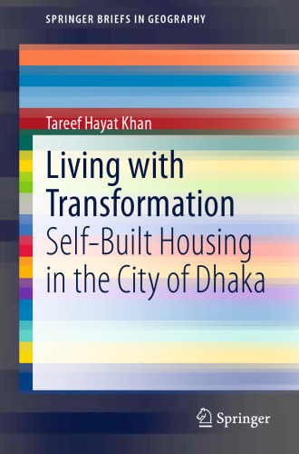 Living with Transformation: Self-Built Housing in the City of Dhaka
