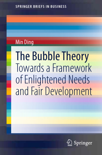 The Bubble Theory: Towards a Framework of Enlightened Needs and Fair Development
