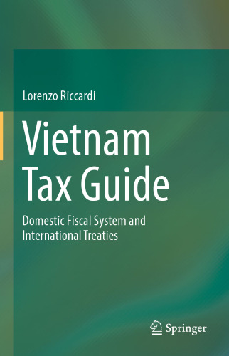 Vietnam Tax Guide: Domestic Fiscal System and International Treaties