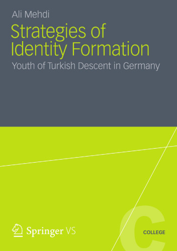 Strategies of Identity Formation: Youth of Turkish Descent in Germany