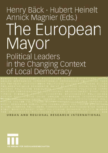 The European Mayor: Political Leaders in the Changing Context of Local Democracy