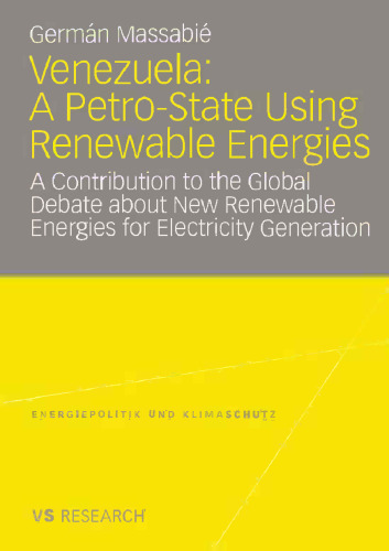Venezuela: A Petro-State Using Renewable Energies: A Contribution to the Global Debate about New Renewable Energies for Electricity Generation