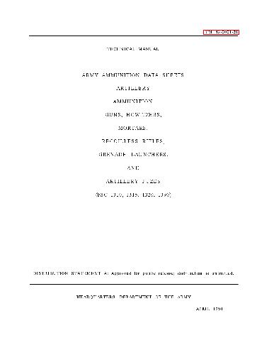 TM 43-0001-28. Army ammunition data sheets artillery ammunition, guns.....and artillery fuzes
